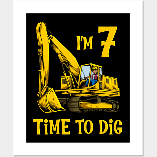 I'm 7 - time to dig - excavator 7 year old birthday Wall Art by Modern Medieval Design